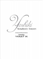 YOSHIKI Symphonic Concert 2002 with Tokyo City Philharmonic Orchestra featuring VIOLET UK